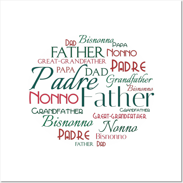 Italian Father Grandfather Great-Grandfather Wall Art by Organicgal Graphics